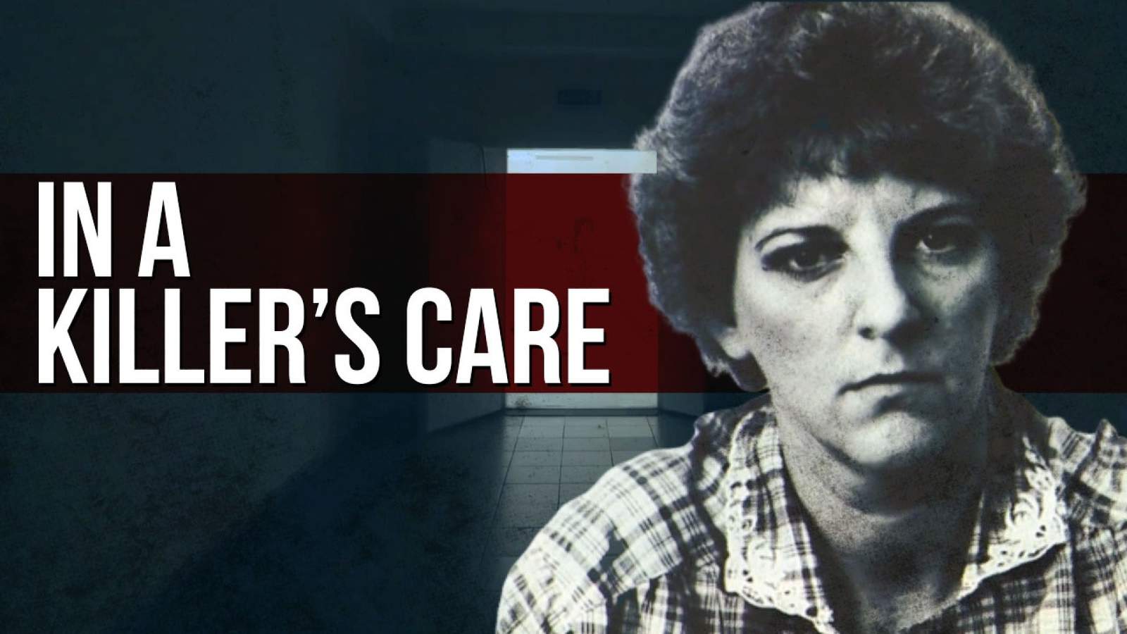 In A Killers Care: The story behind one of Texas most notorious alleged serial killers Genene Jones