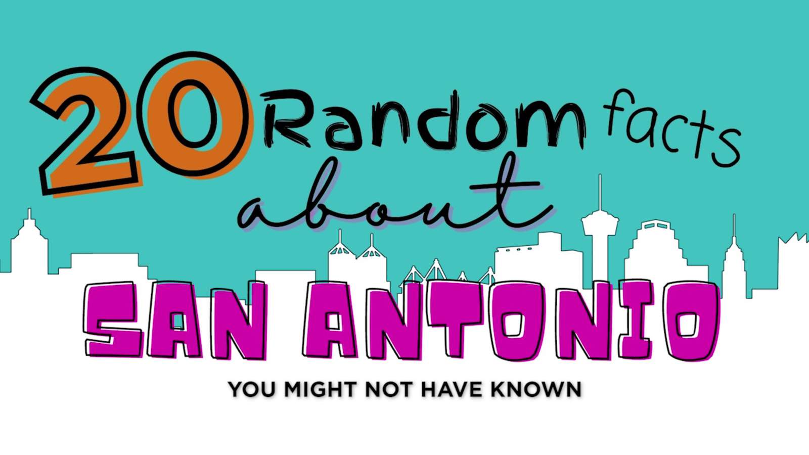 20 random San Antonio facts you may not know about