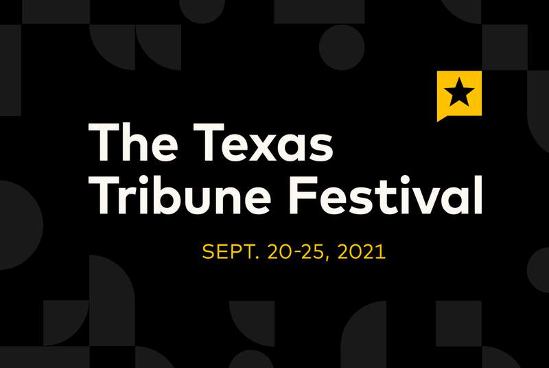 T-Squared: With COVID cases and hospitalizations climbing, The Texas Tribune Festival will be all-virtual after all