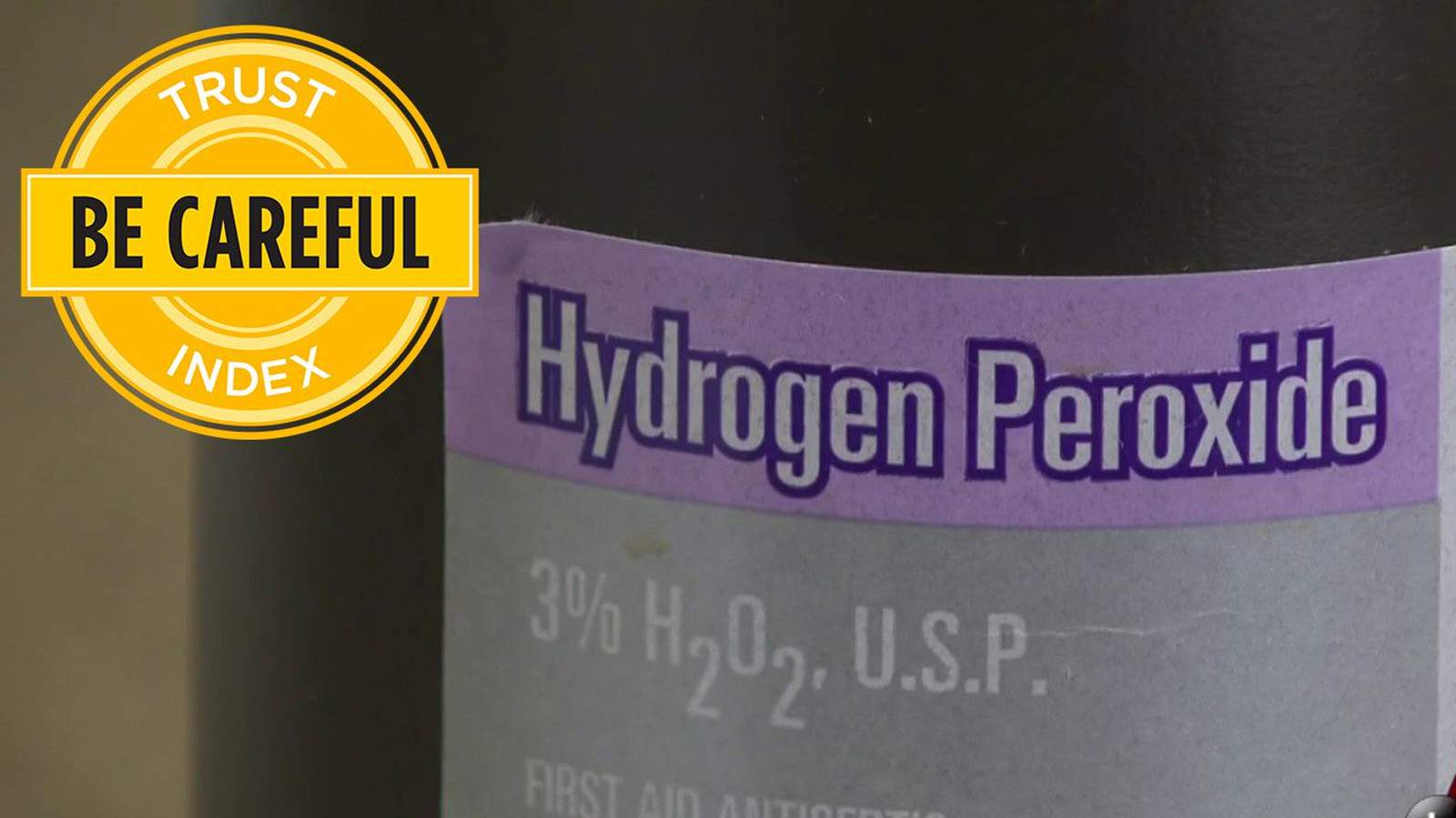 Trust Index: Can hydrogen peroxide be used as a disinfectant to kill COVID-19?