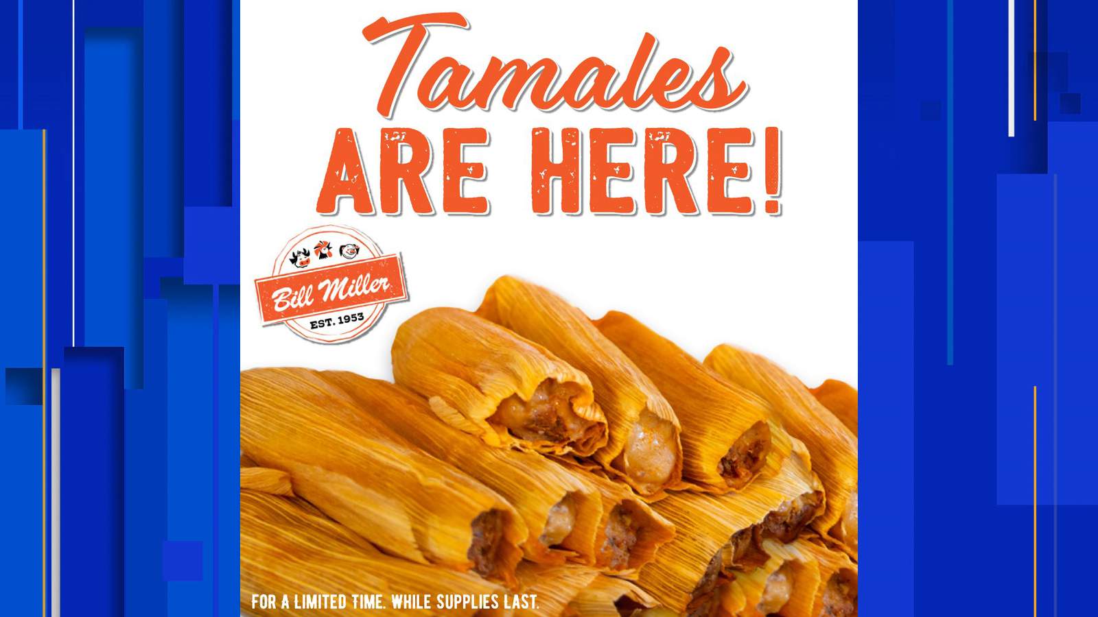 Tamales are back at Bill Miller Bar-B-Q for a limited time